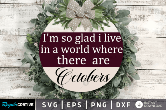 Download Im so Glad I Live,Fall Round Sign Svg - Fall round sign svg Collection